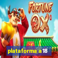 plataforma a18